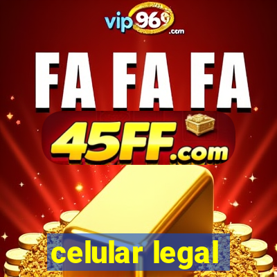 celular legal